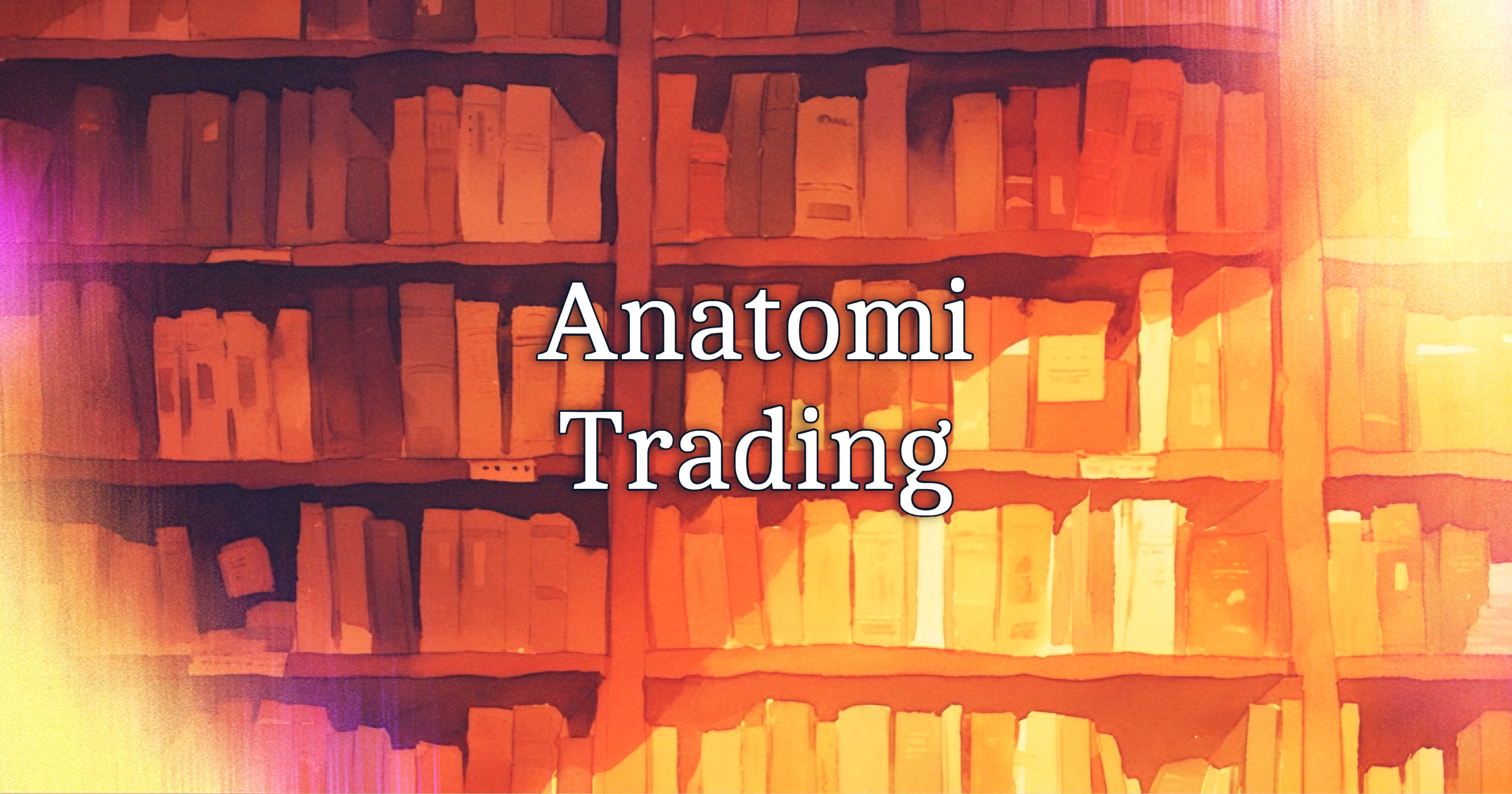 Anatomi Trading